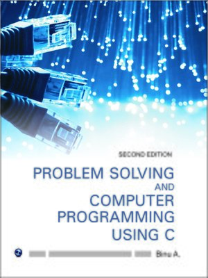 cover image of Problem Solving and Computer Programming Using C